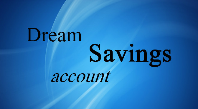 DREAM Savings Account
